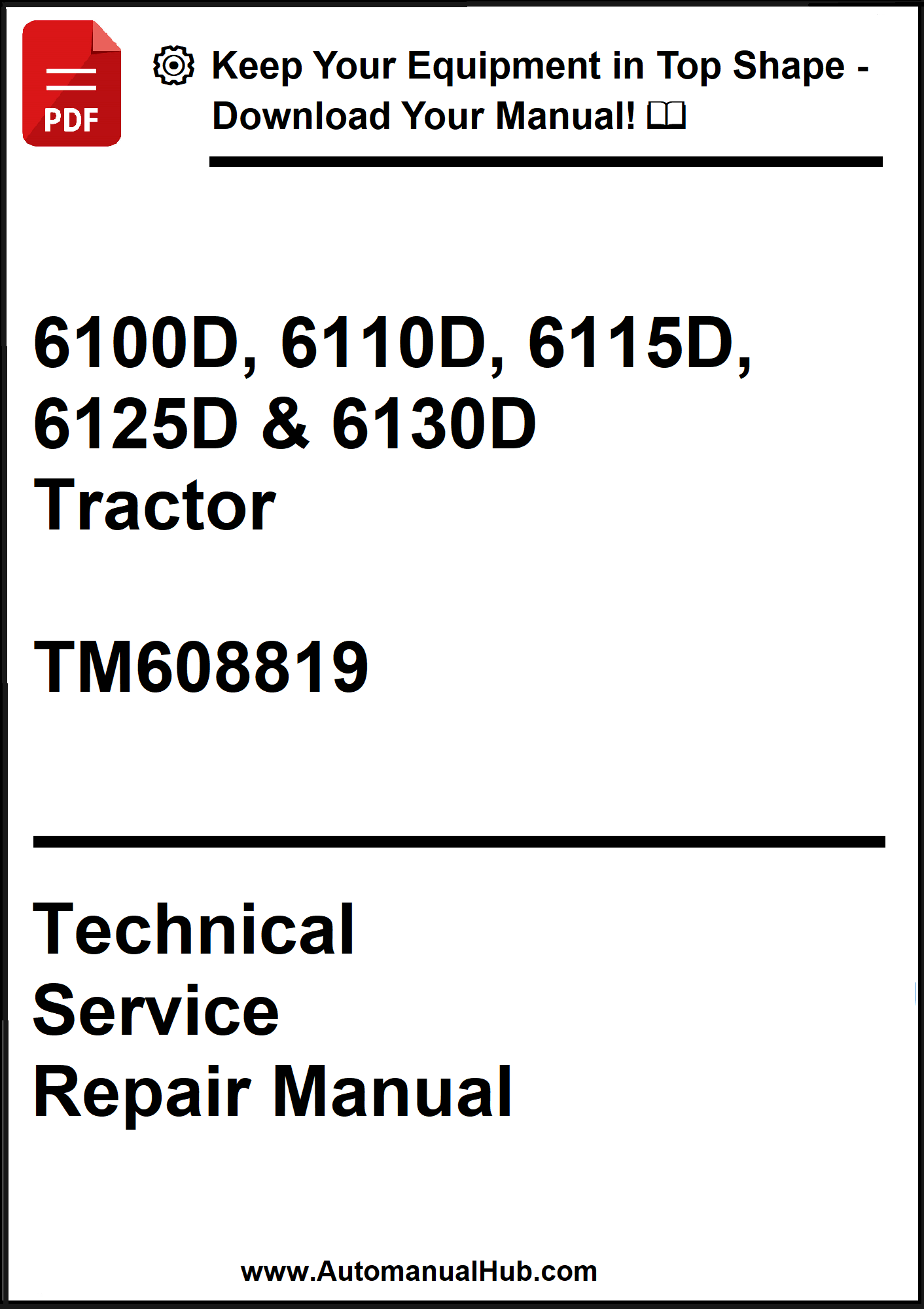 John Deere 6100D, 6110D, 6115D, 6125D & 6130D Tractor Technical Service Repair Manual TM608819 - PDF