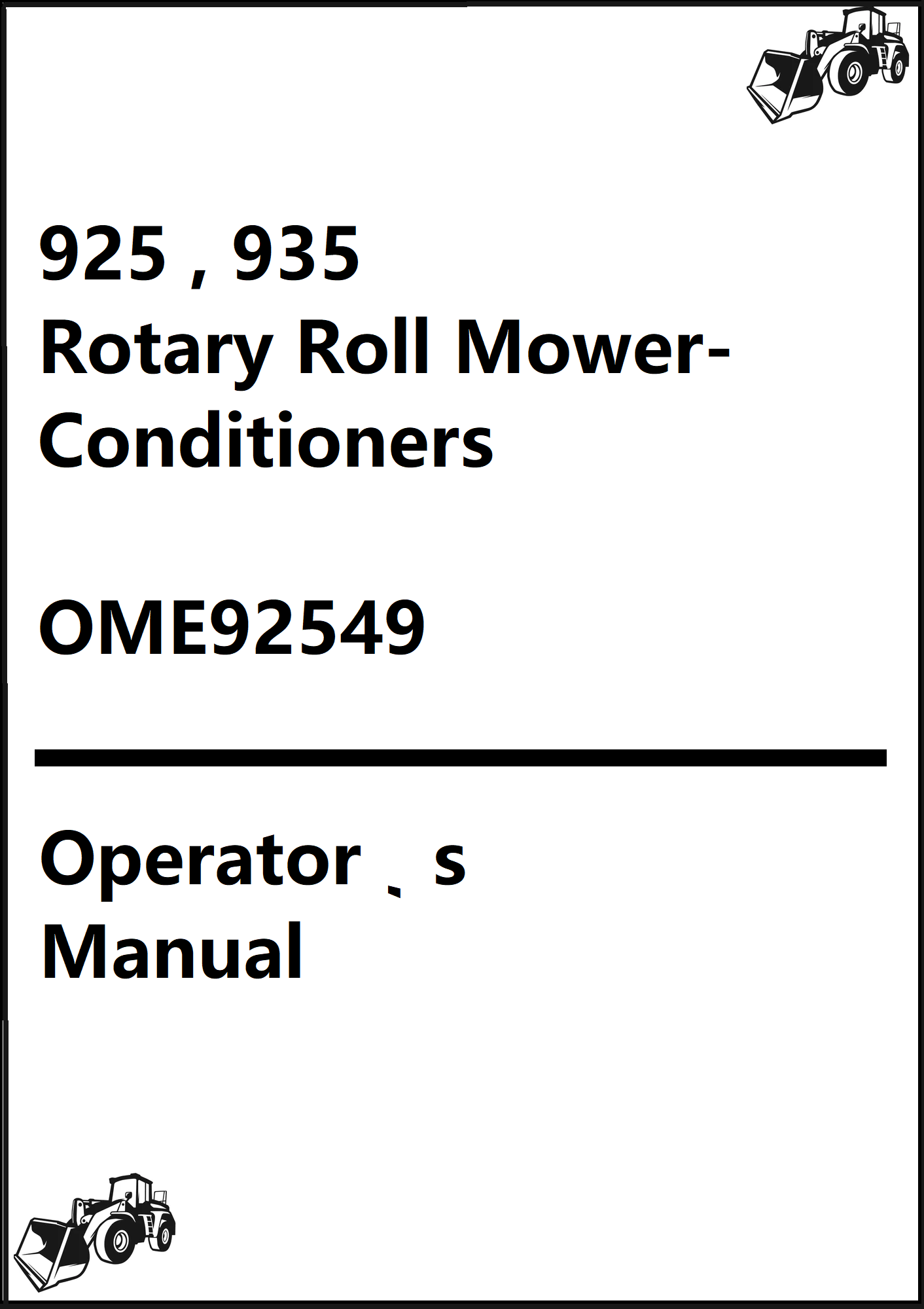 John Deere 925 (SN 124001- ) , 935 (SN 125001- ) Rotary Roll Mower-Conditioners Operator’s Manual OME92549 - PDF