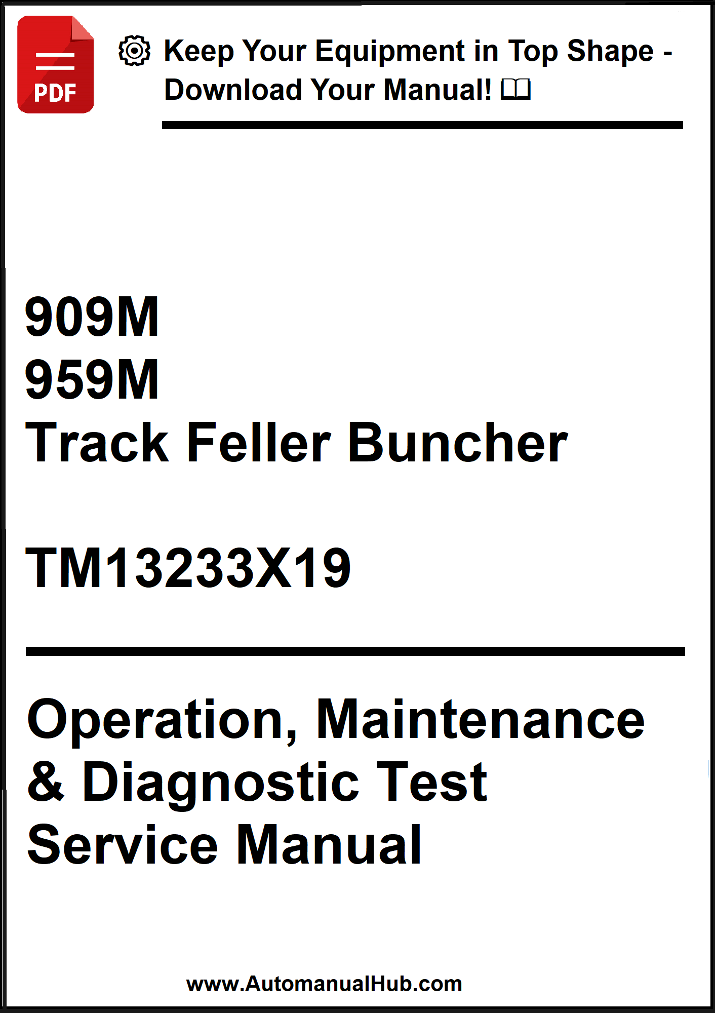 Manual cover for 909M and 959M Track Feller Buncher with text about operation, maintenance, and diagnostic test service.