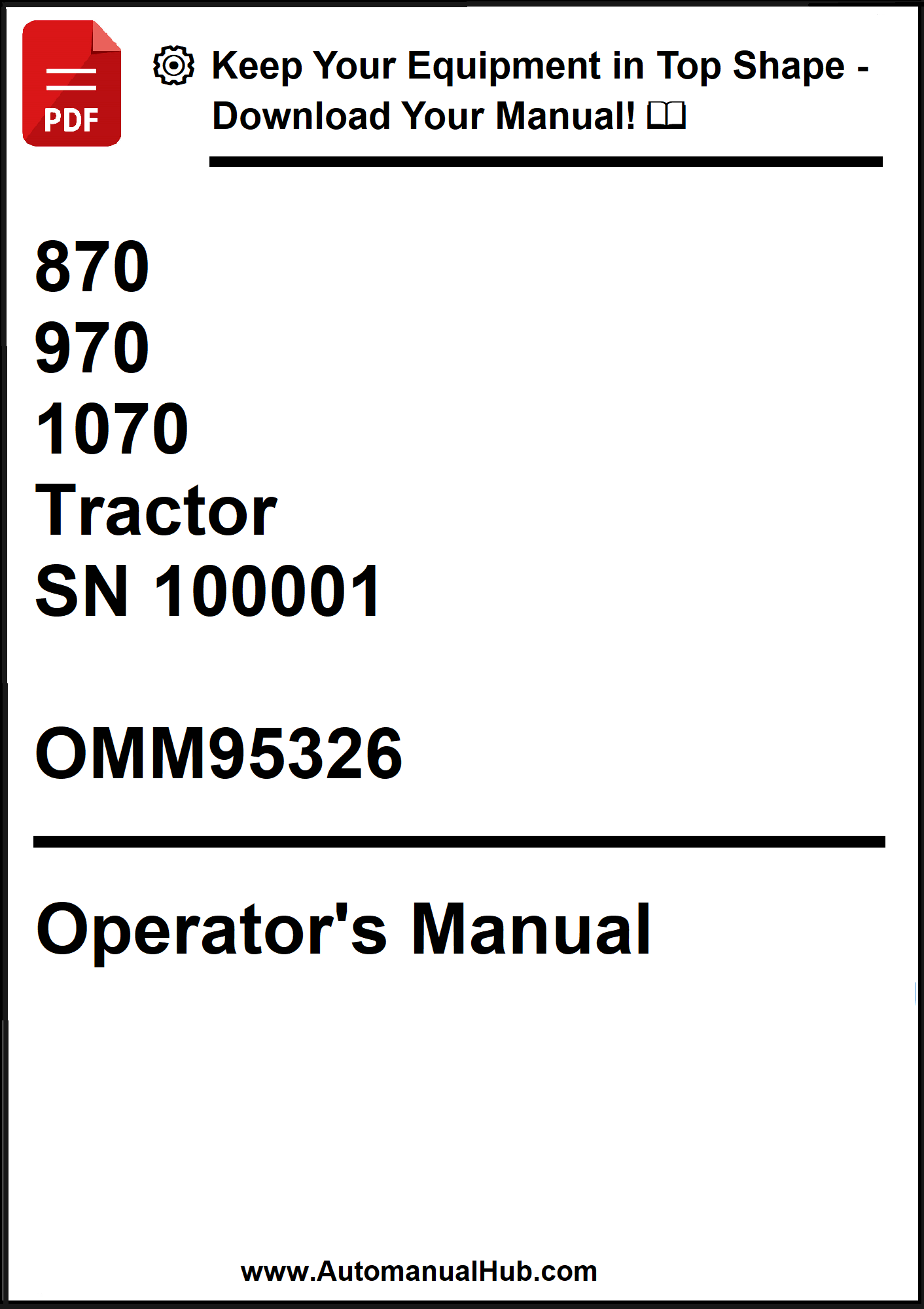 John Deere 870, 970, 1070 Tractor S/N 100001 Operator's Manual OMM95326 - PDF