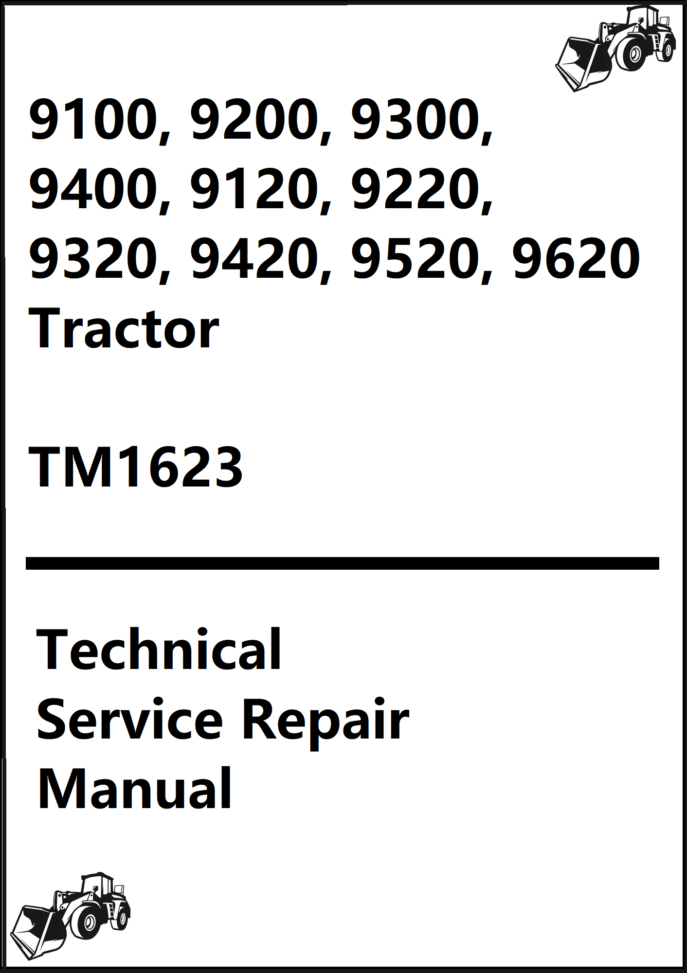 PDF of the John Deere 9100, 9200, 9300, 9400, 9120, 9220, 9320, 9420, 9520, 9620 Tractor Technical Service Repair Manual TM1623