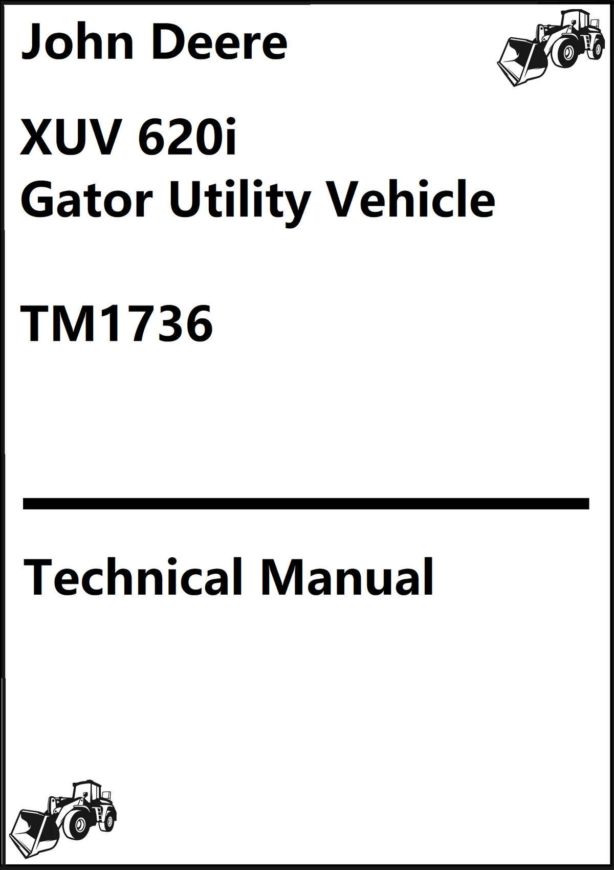 John Deere XUV 620i Gator Utility Vehicle Technical Manual TM1736 - PDF