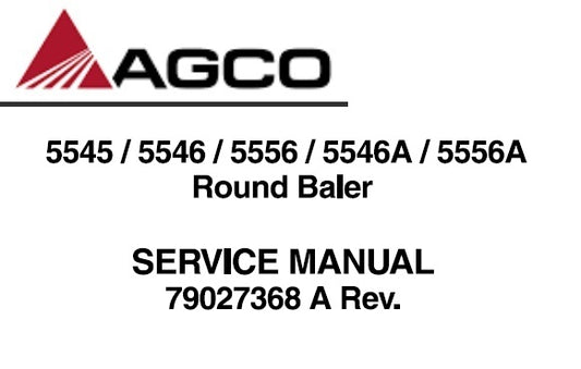 AGCO 5545, 5546, 5556, 5546A, 5556A ROUND BALER SERVICE REPAIR MANUAL PDF DOWNLOAD