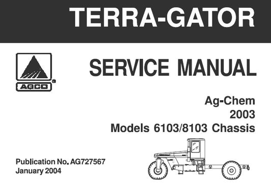 AGCO AG-CHEM 6103, 8103 ROGATOR CHASSIS SERVICE REPAIR MANUAL (2003) PDF DOWNLOAD