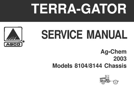 AGCO AG-CHEM 8104 , 8144 TERRAGATOR CHASSIS SERVICE REPAIR MANUAL (2003) PDF DOWNLOAD