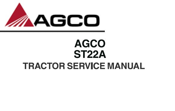 AGCO ST22A TRACTOR SERVICE REPAIR MANUAL PDF DOWNLOAD