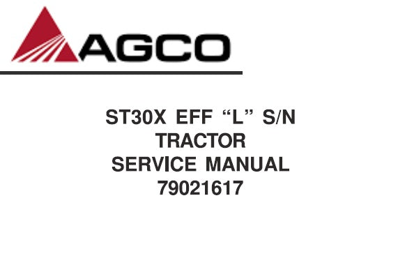 AGCO ST30X EFFECTIVE “L” S,N TRACTOR SERVICE REPAIR MANUAL PDF DOWNLOAD