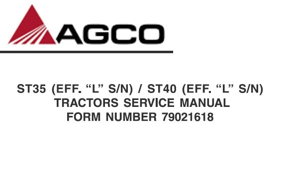 AGCO ST35, ST40 EFFECTIVE “L” S/N TRACTOR SERVICE REPAIR MANUAL PDF DOWNLOAD