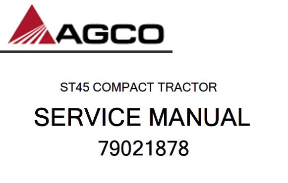 AGCO ST45 COMPACT TRACTOR SERVICE REPAIR MANUAL PDF DOWNLOAD