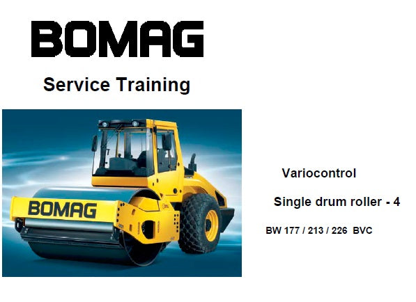 BOMAG BW 177, 213, 226 BVC VARIOCONTROL SINGLE DRUM ROLLER SERIES 4 SERVICE TRAINING MANUAL PDF DOWNLOAD