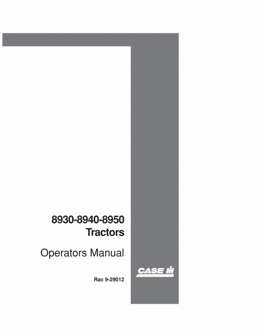 Case IH 8930, 8940, 8950 Tractor Operator’s Manual 9-29012 PDF