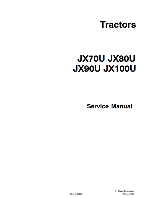 Case IH JX70U, JX80U, JX90U, JX100U Tractor Service Repair Manual 6-61030 PDF