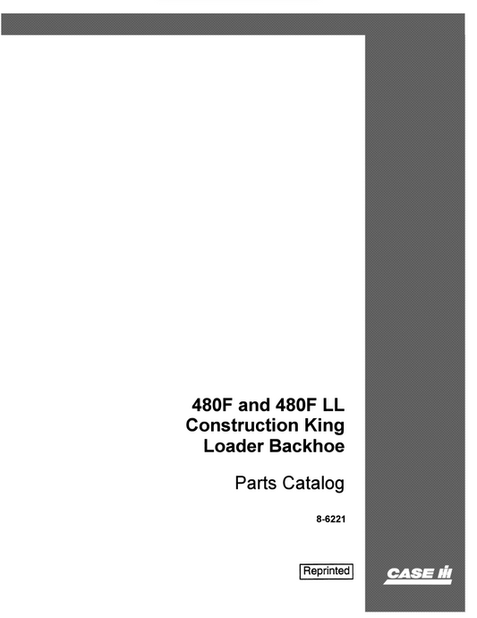 Case 480F, 480F LL Construction King Tractor Backhoe Loader Parts Manual PDF