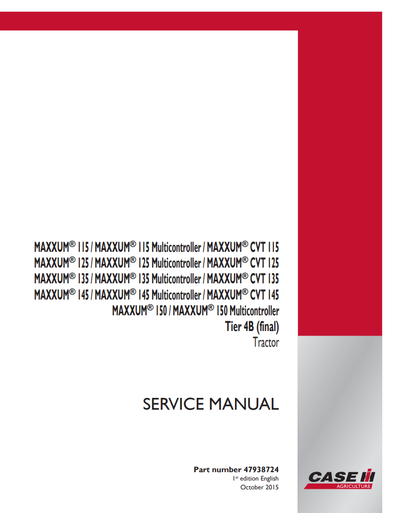 Case IH MAXXUM 115, 125, 145, 150 ; MAXXUM Multicontroller 115, 125, 135, 145, 150 MAXXUM CVT 115, 125,135, 145 Tier 4B (final) Tractor Service Repair Manual 47938724 PDF