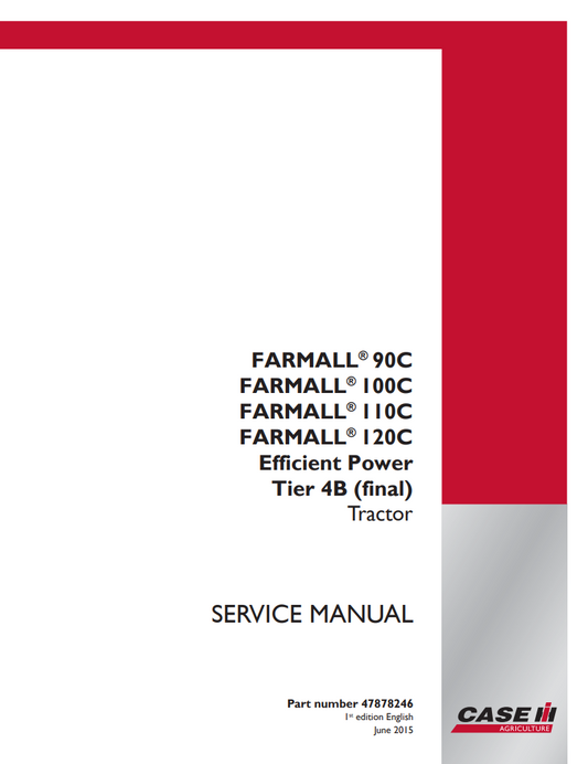 Case IH Farmall 90C, 100C, 110C, 120C Efficient Power Tier 4B (final) Tractor Service Repair Manual 47878246 PDF