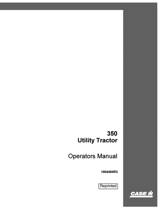 Case IH 350 Utility Tractor Operator’s Manual 1004494R3 PDF