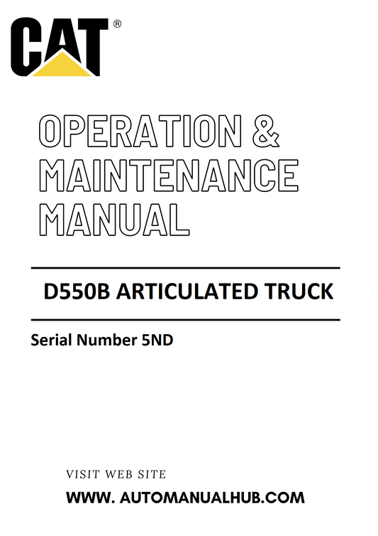 D550B Caterpillar Articulated Truck Operation & Maintenance Manual Serial Number 5ND PDF Download