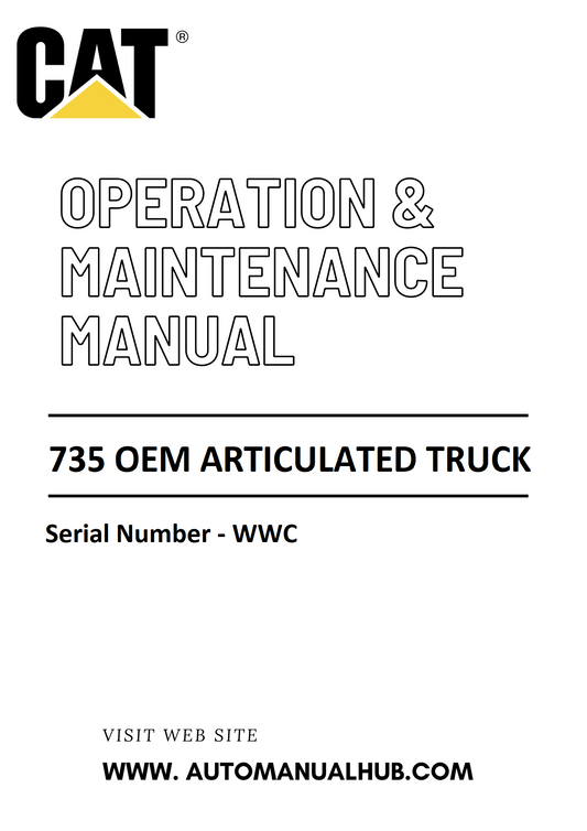 735 OEM Caterpillar Articulated Truck Operation & Maintenance Manual Serial Number - WWC PDF Download