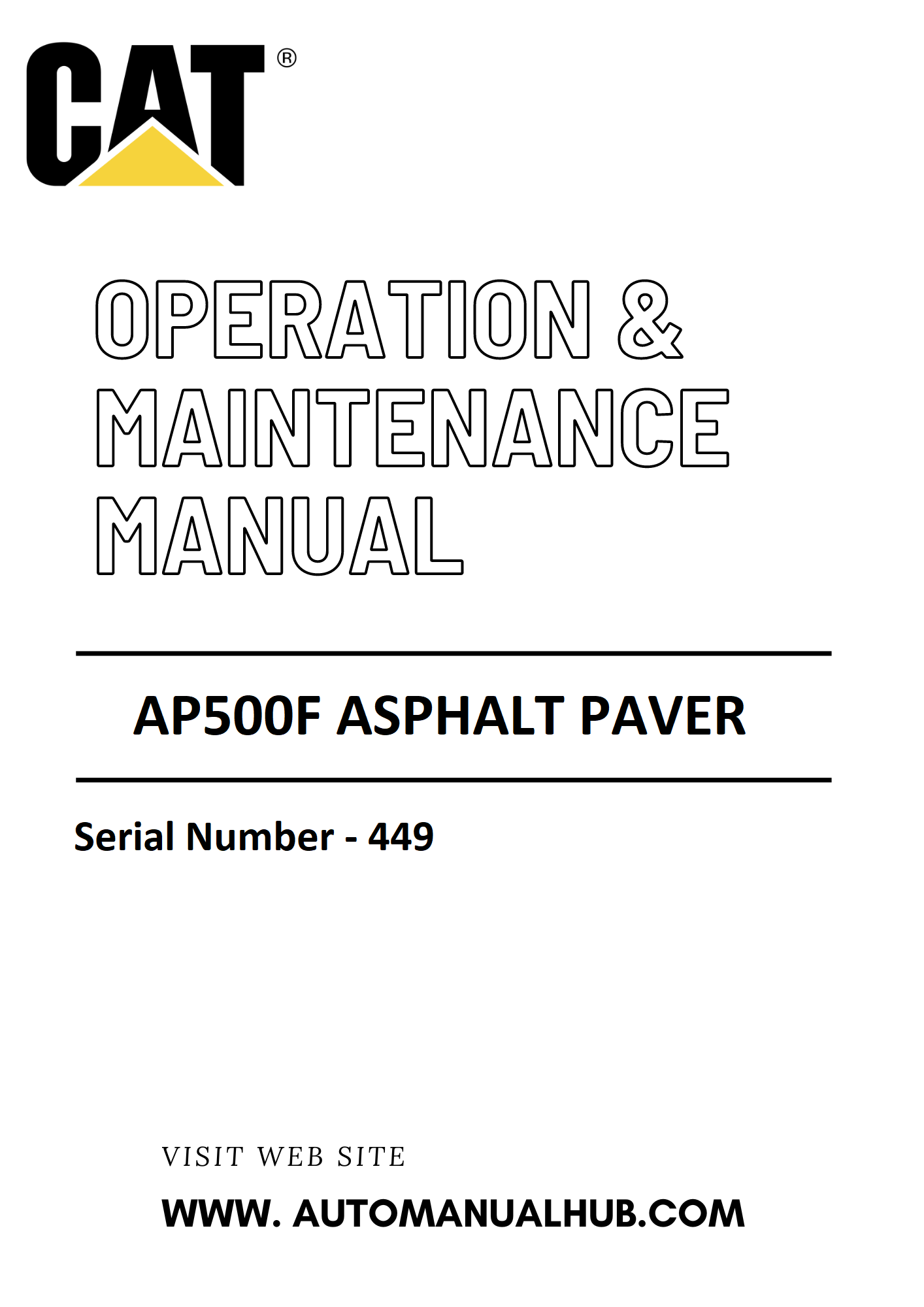 AP500F Caterpillar Asphalt Paver Operation & Maintenance Manual Serial Number - 449 PDF Download