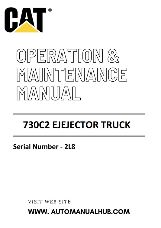 730C2 Caterpillar Ejector Truck Operation & Maintenance Manual Serial Number - 2L8 PDF Download