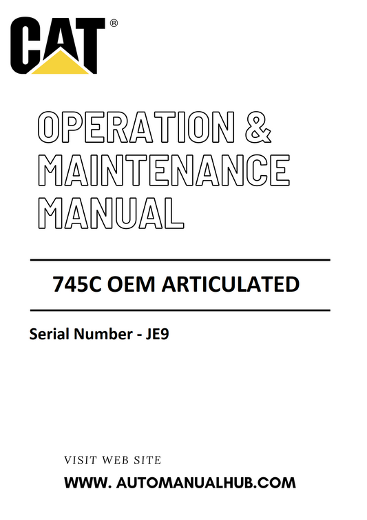745C OEM Caterpillar Articulated Truck Operation & Maintenance Manual Serial Number - JE9 PDF Download