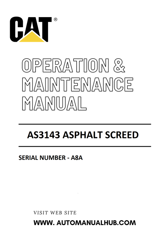 AS3143 Caterpillar Asphalt Screed Operation & Maintenance Manual Serial Number - A8A PDF Download