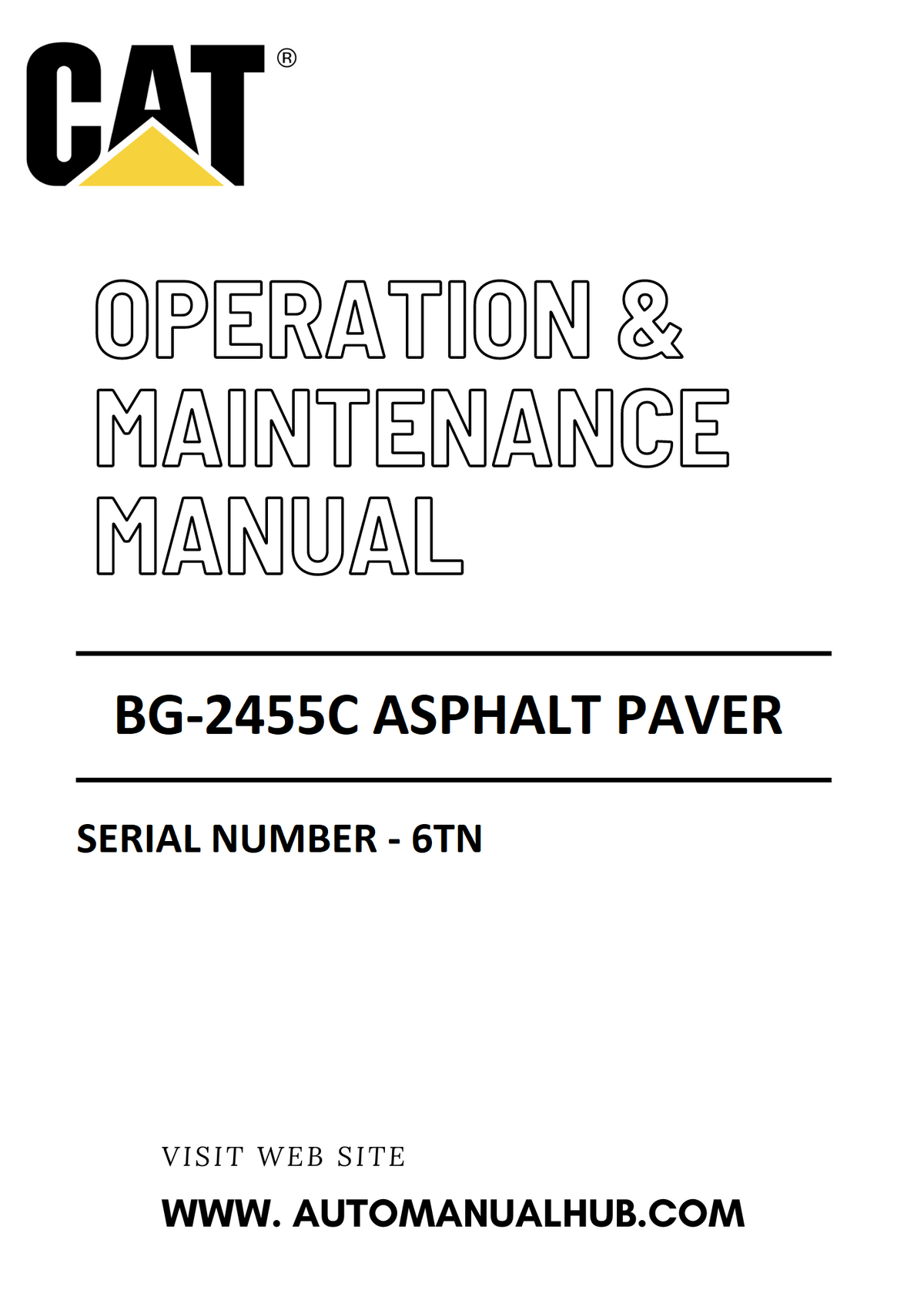 BG-2455C Caterpillar Asphalt Paver Operation & Maintenance Manual Serial Number - 6TN PDF Download