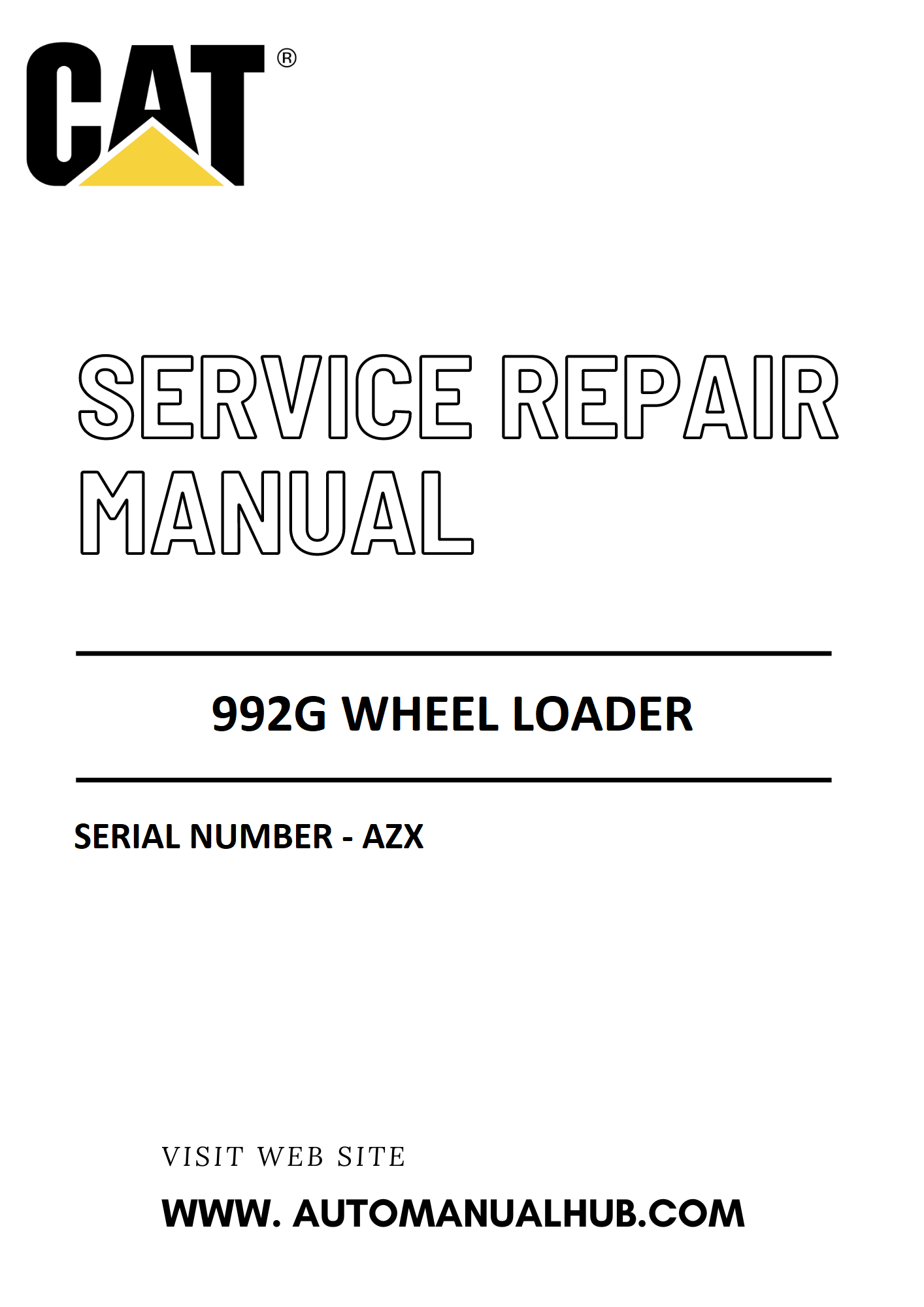 Cat Caterpillar 992G Wheel Loader Service And Repair Manual Serial Number - AZX PDF Download