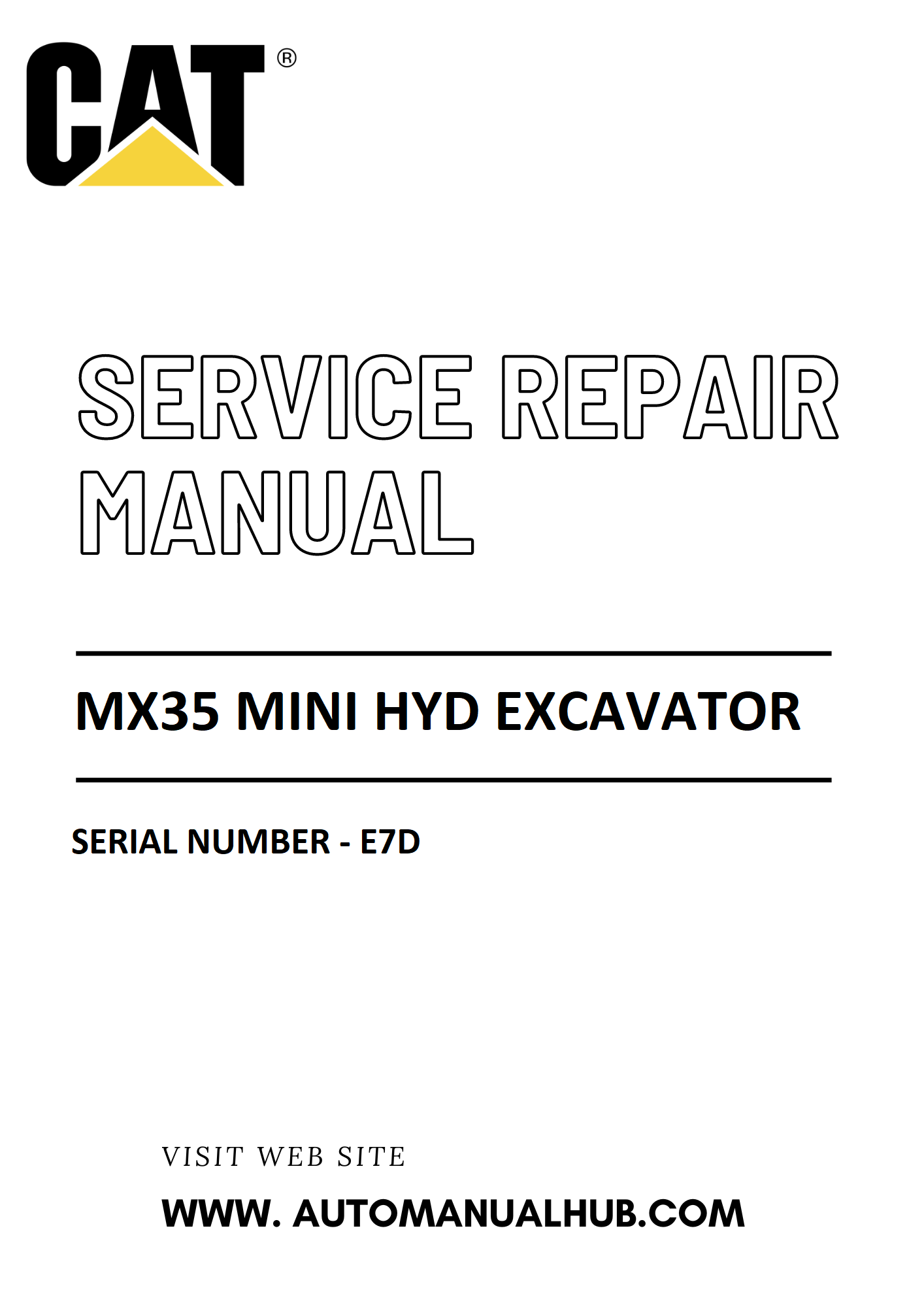 Cat Caterpillar MX35 Mini Hyd Excavator Service And Repair Manual Serial Number - E7D PDF Download