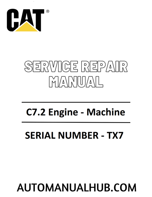 Cat Caterpillar C7.2 Engine - Machine Service Repair Manual 