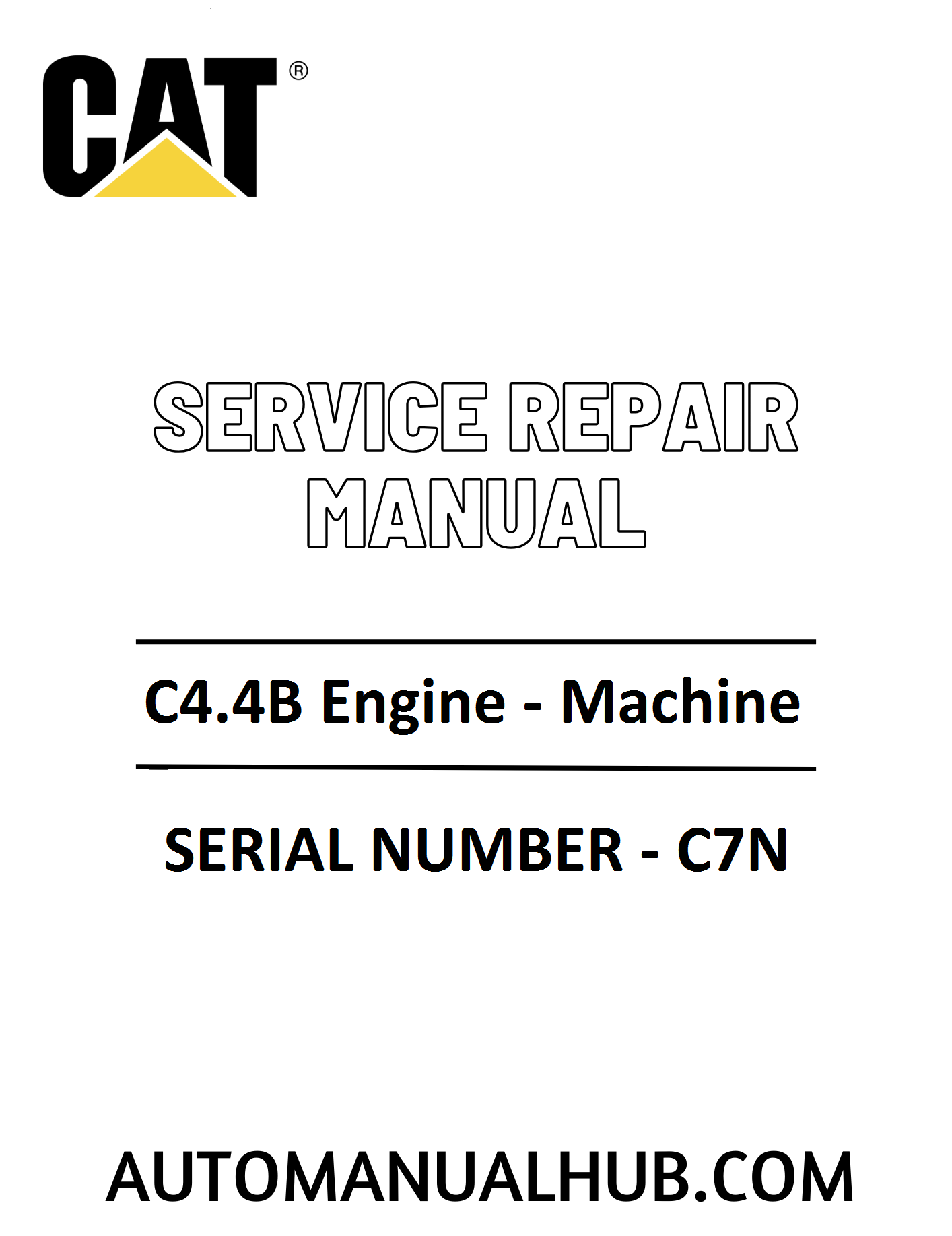 Cat Caterpillar C4.4B Engine - Machine Service Repair Manual