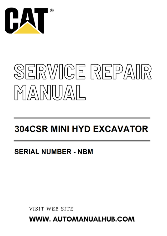 Cat Caterpillar 304CSR Mini Hyd Excavator Service And Repair Manual Serial Number - NBM PDF Download