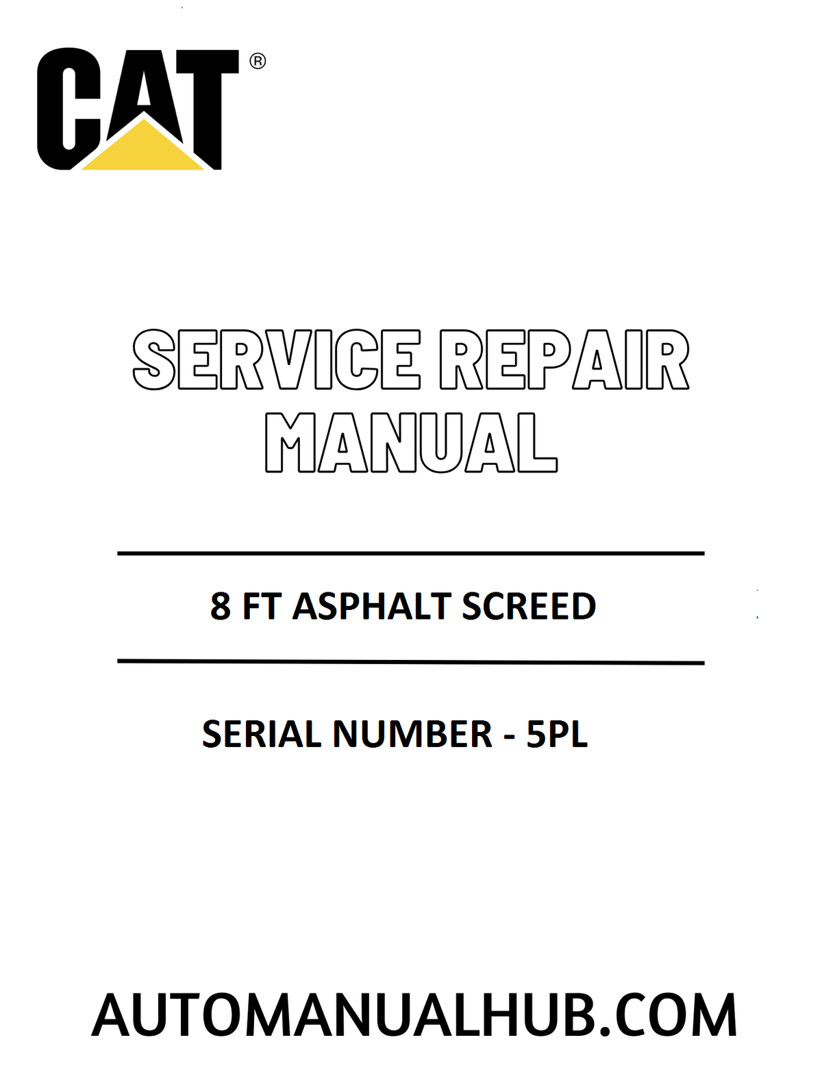 Cat Caterpillar 8 FT Asphalt Screed Service Repair Manual