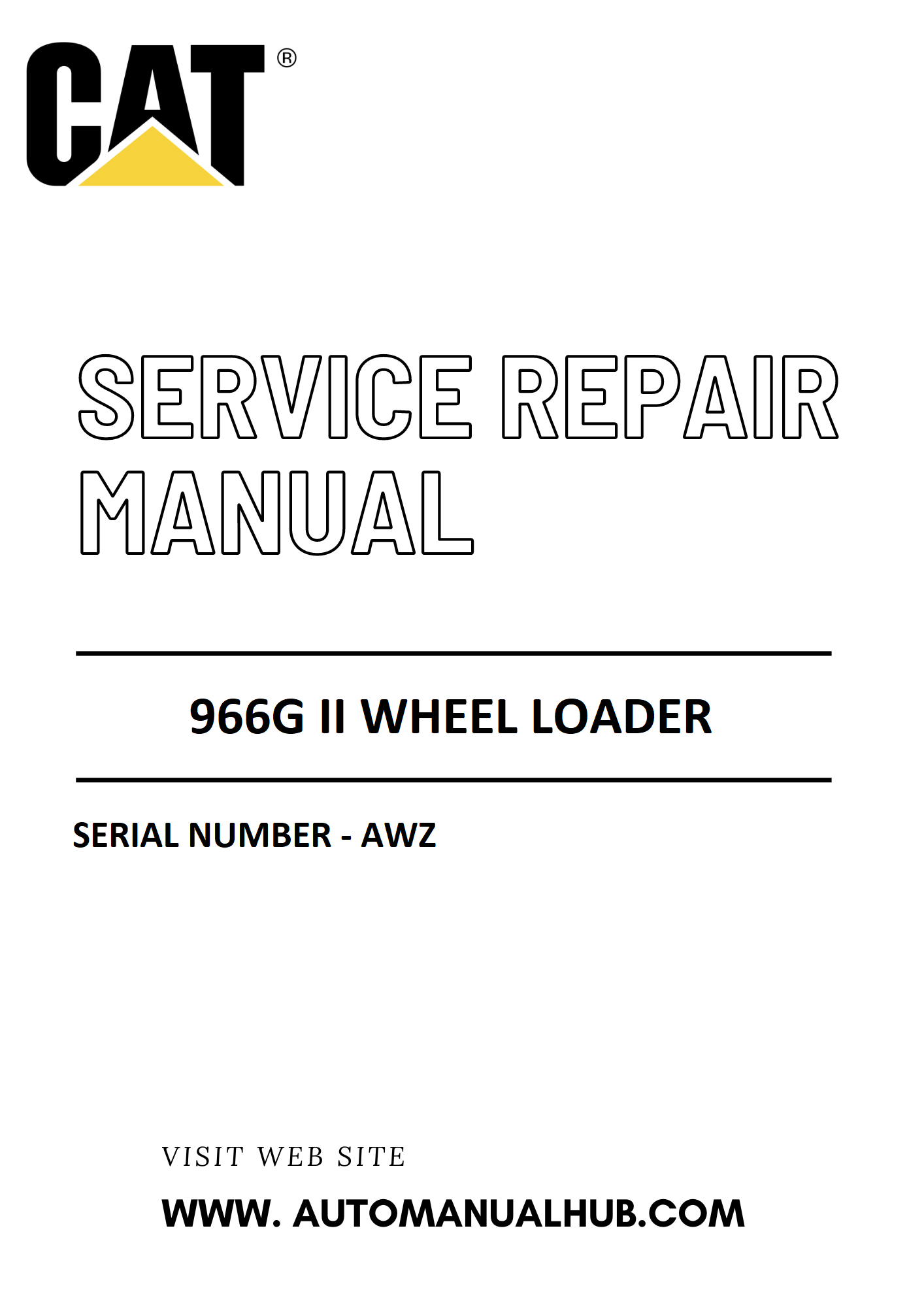 Cat Caterpillar 966G II Wheel Loader Service And Repair Manual Serial Number - AWZ PDF Download