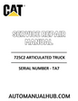 Cat Caterpillar 725C2 Articulated Truck Service Repair Manual 