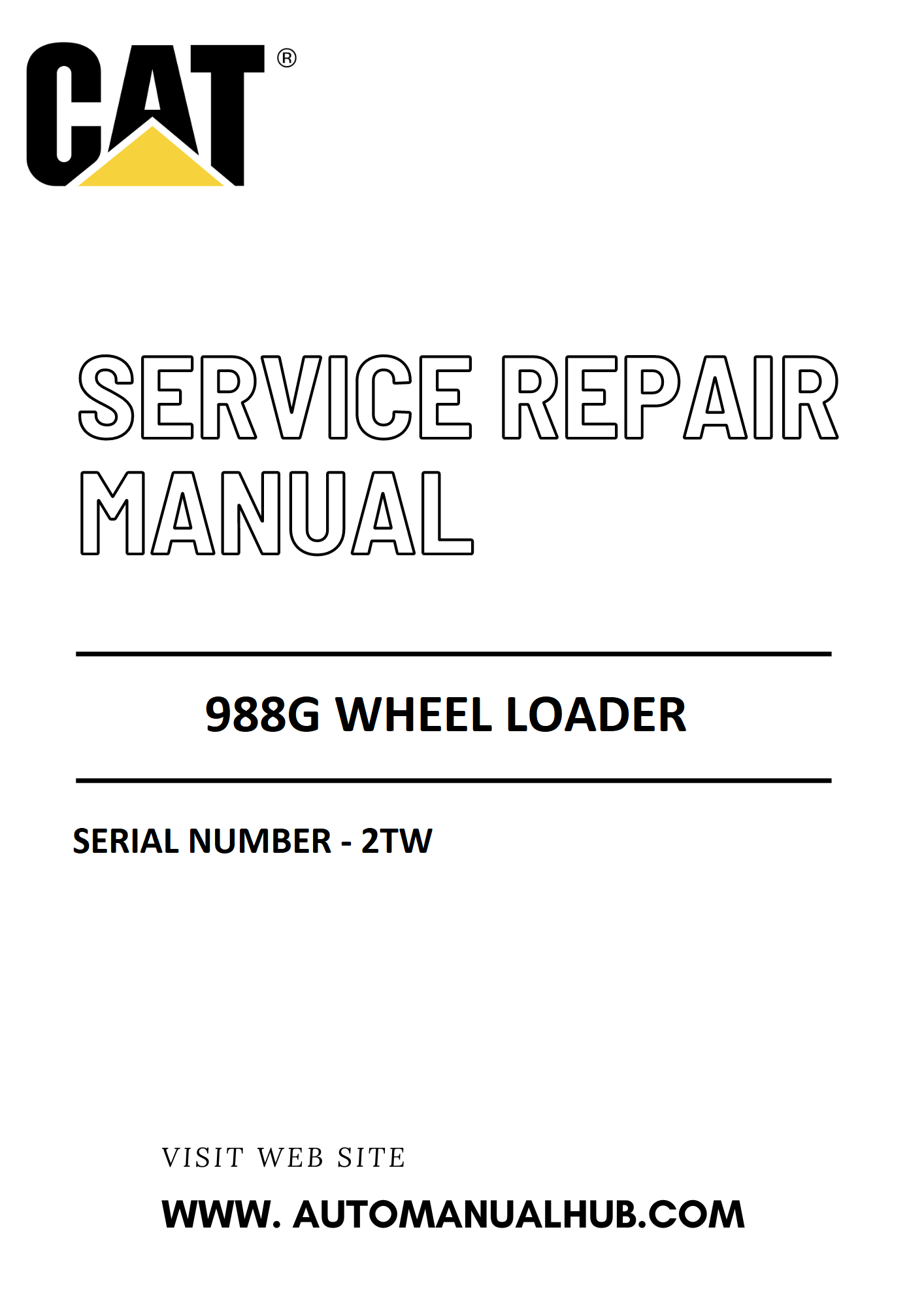 Cat Caterpillar 988G Wheel Loader Service And Repair Manual Serial Number - 2TW PDF Download