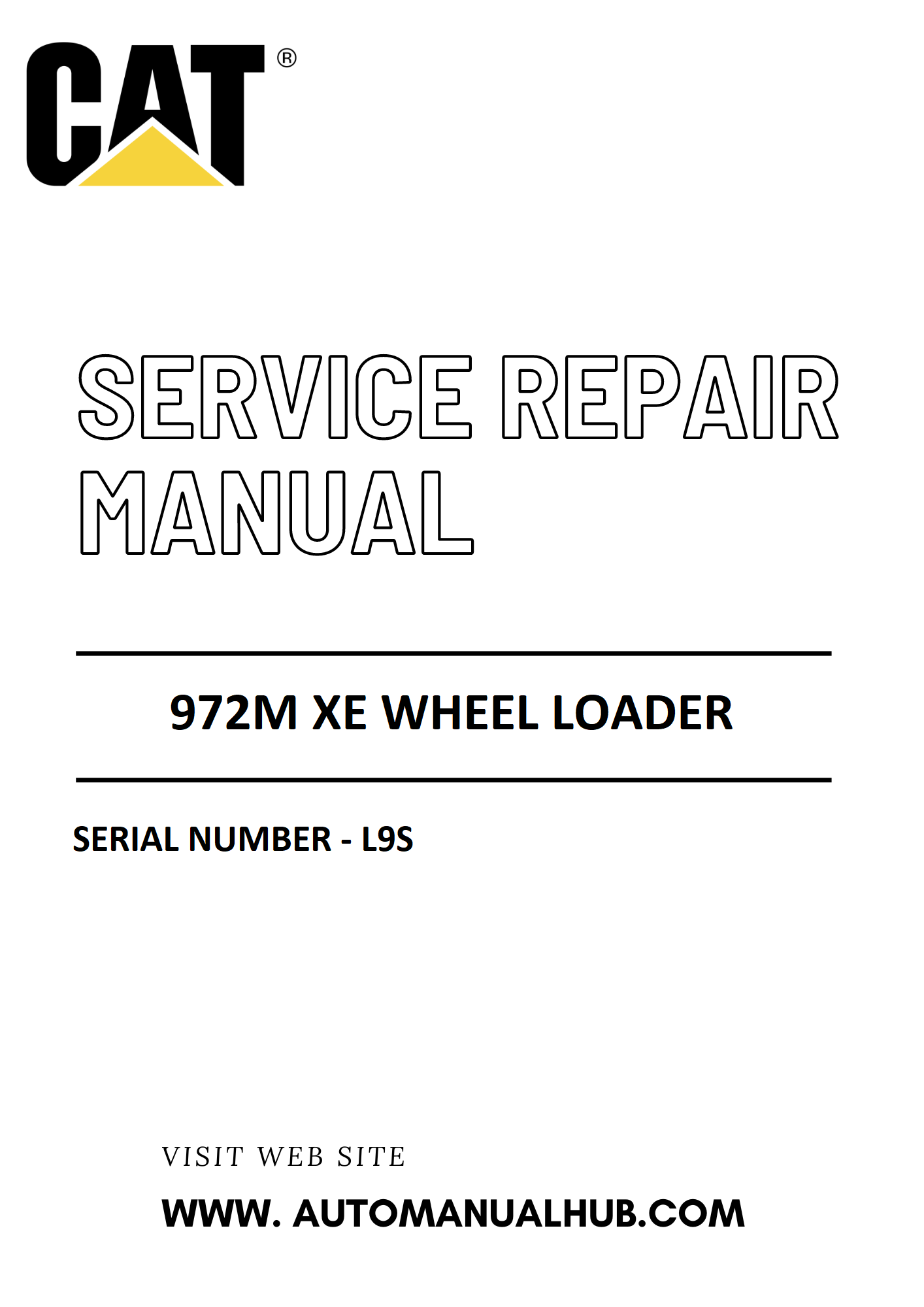 Cat Caterpillar 972M XE Wheel Loader Service And Repair Manual Serial Number - L9S PDF Download