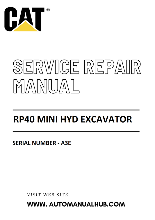 Cat Caterpillar RP40 Mini Hyd Excavator Service And Repair Manual Serial Number - A3E PDF Download