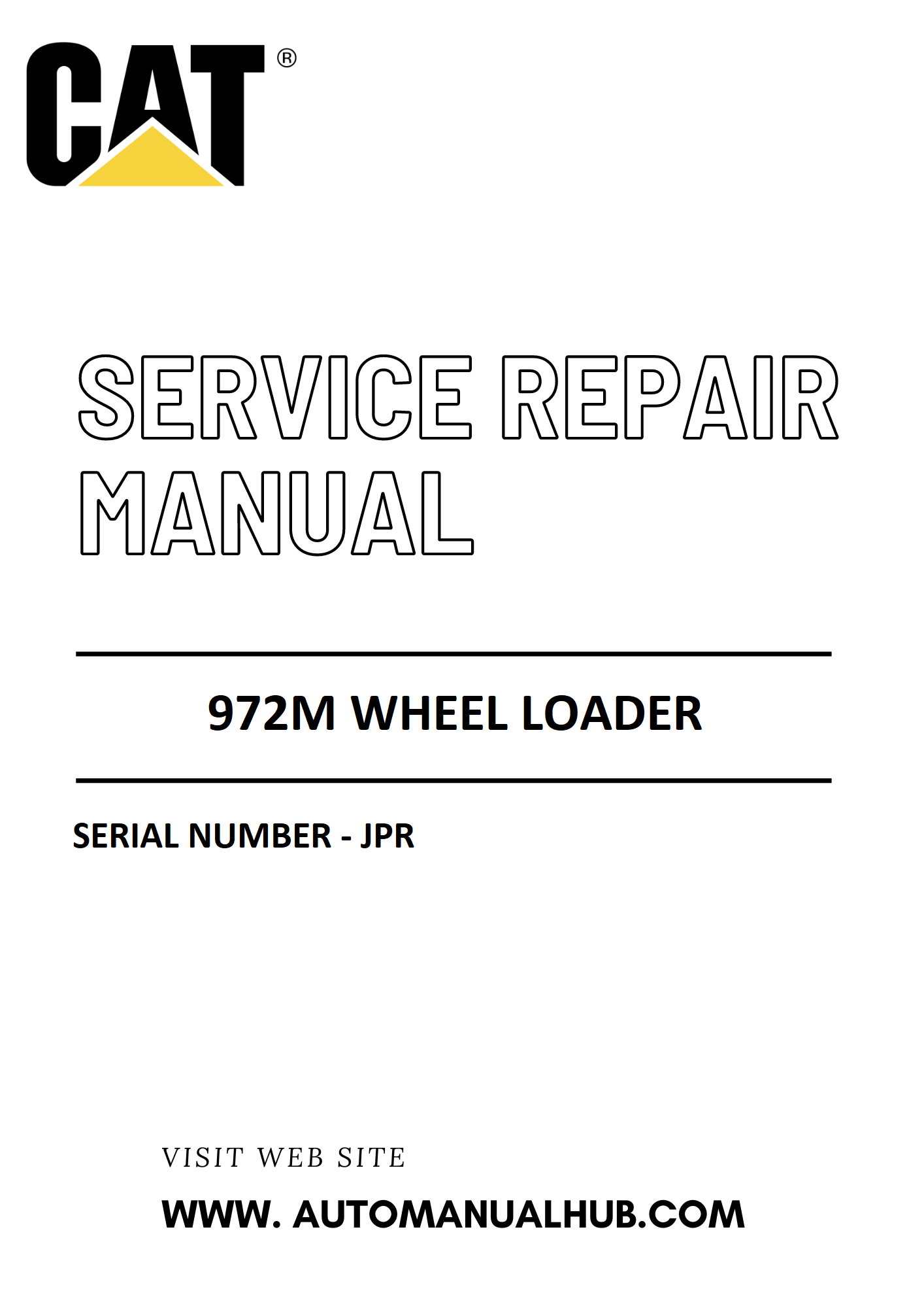 Cat Caterpillar 972M Wheel Loader Service And Repair Manual Serial Number - JPR PDF Download