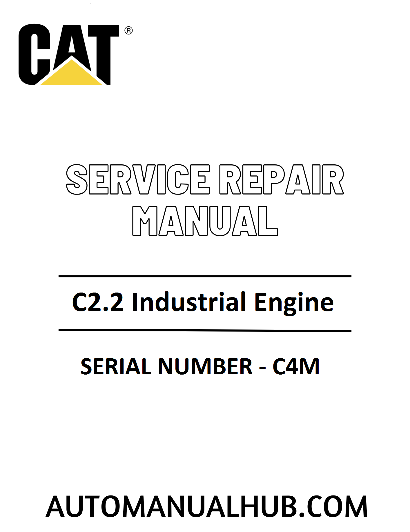 Cat Caterpillar C2.2 Industrial Engine Service Repair Manual 