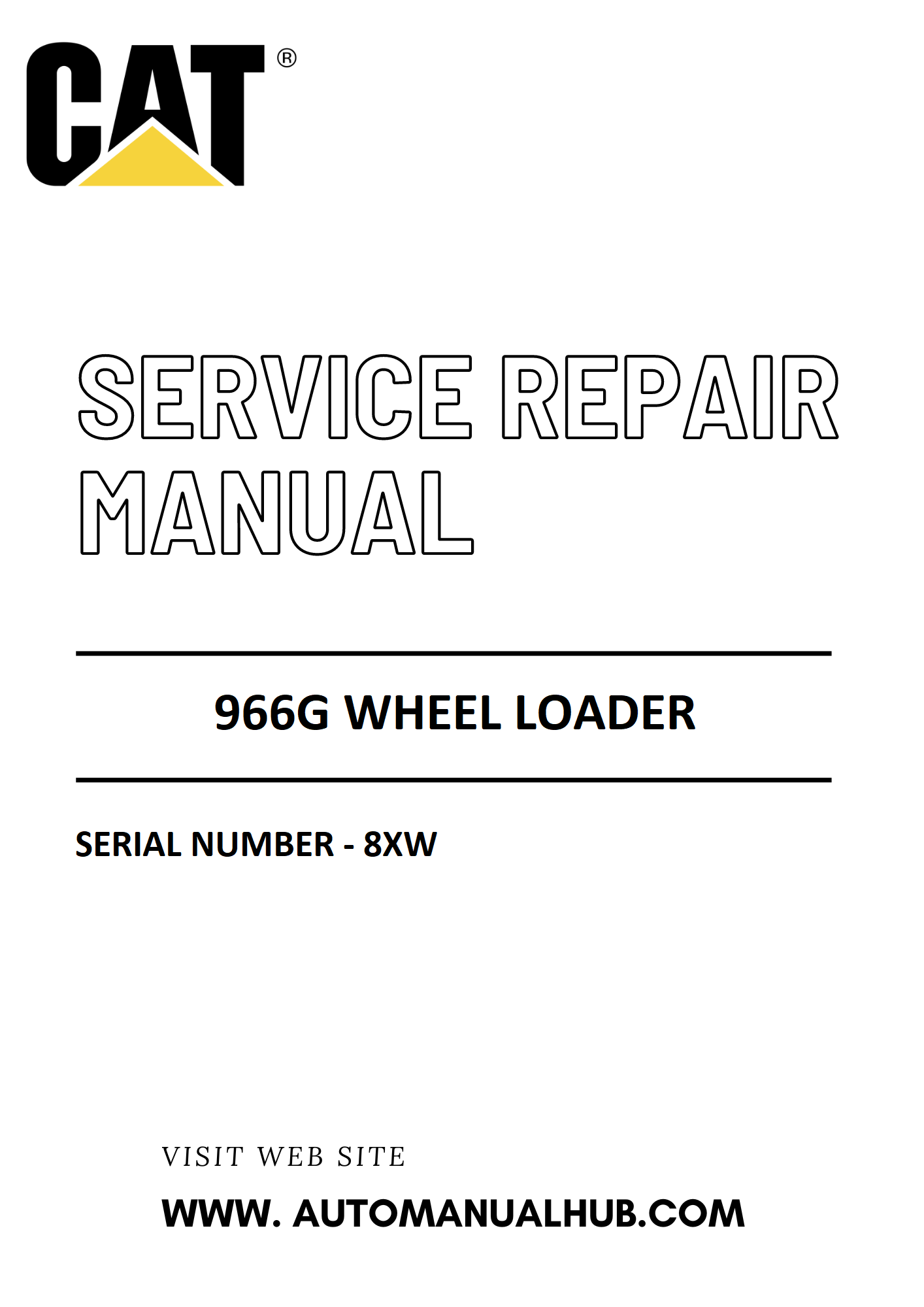 Cat Caterpillar 966G Wheel Loader Service And Repair Manual Serial Number - 8XW PDF Download