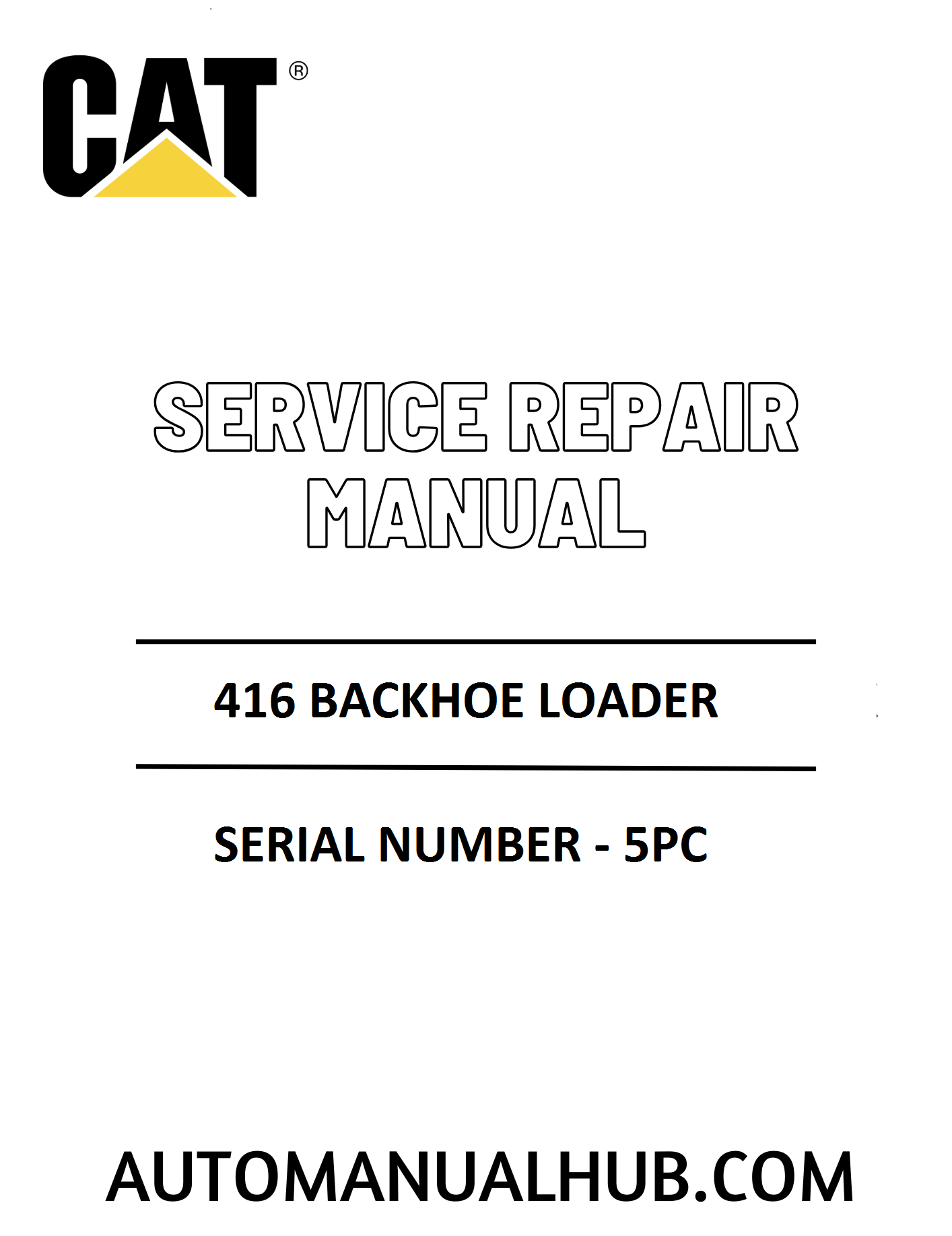 Cat Caterpillar 416 Backhoe Loader Service Repair Manual