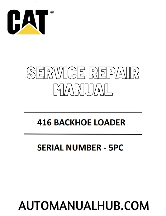 Cat Caterpillar 416 Backhoe Loader Service Repair Manual