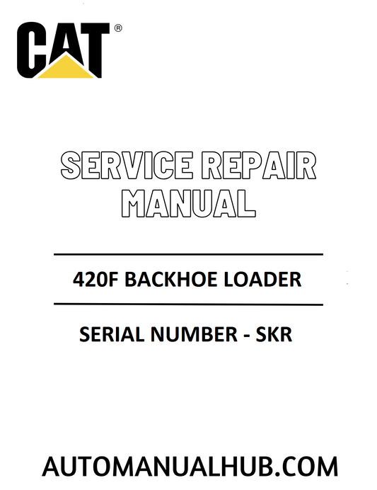 Cat Caterpillar 420F Backhoe Loader Service Repair Manual