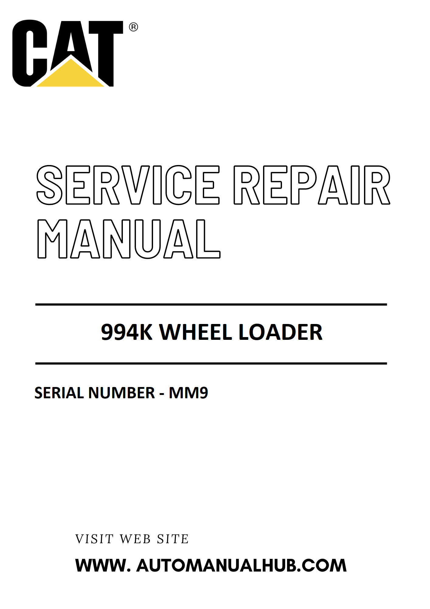 Cat Caterpillar 994K Wheel Loader Service And Repair Manual Serial Number - MM9 PDF Download