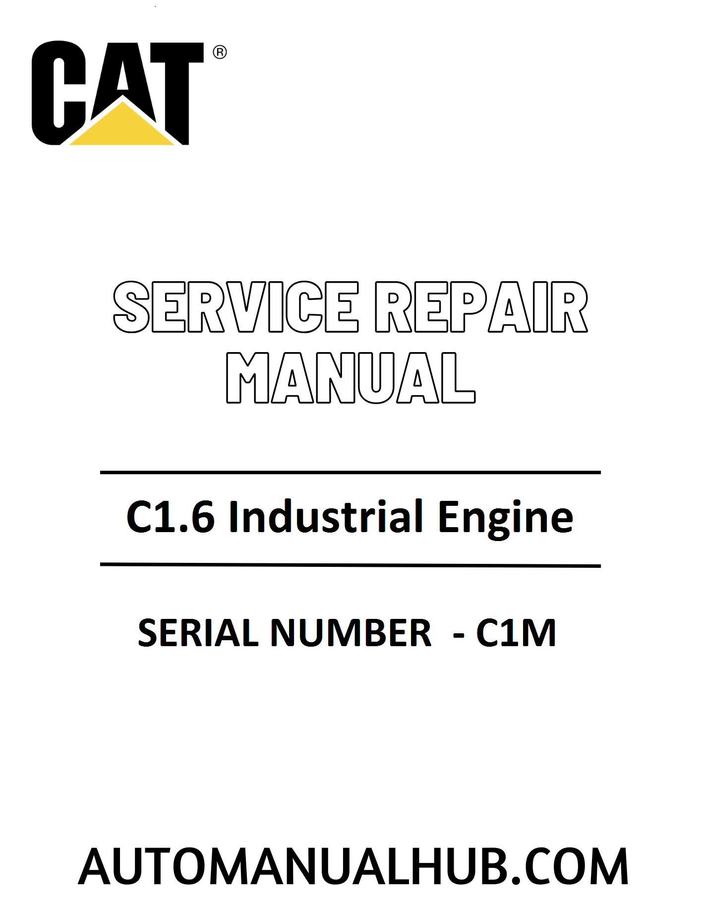 Cat Caterpillar C1.6 Industrial Engine Service Repair Manual 