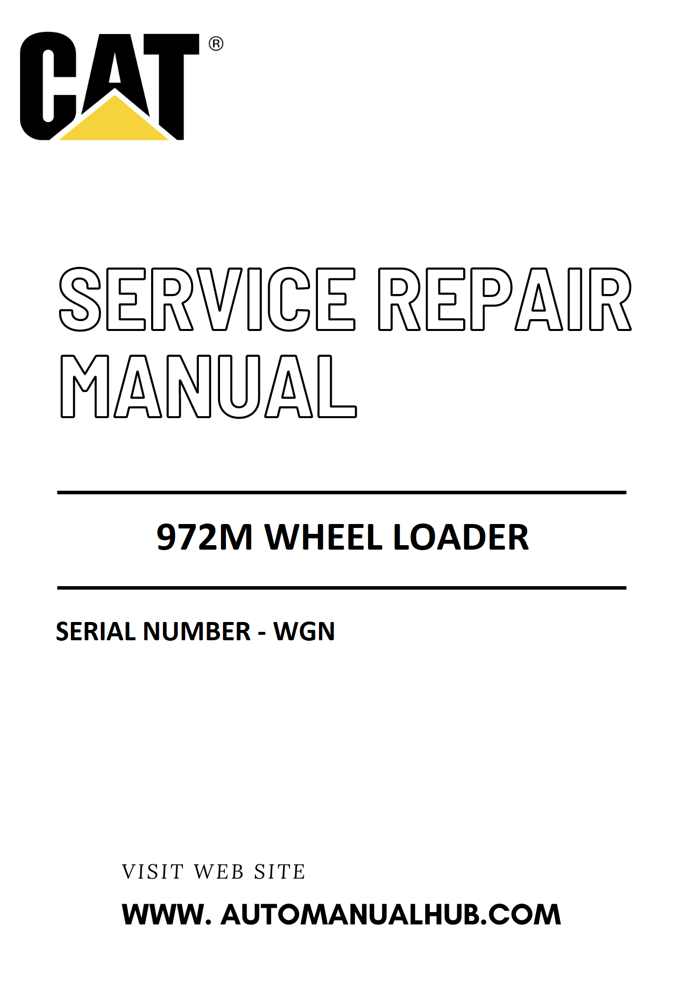 Cat Caterpillar 972M Wheel Loader Service And Repair Manual Serial Number - WGN PDF Download