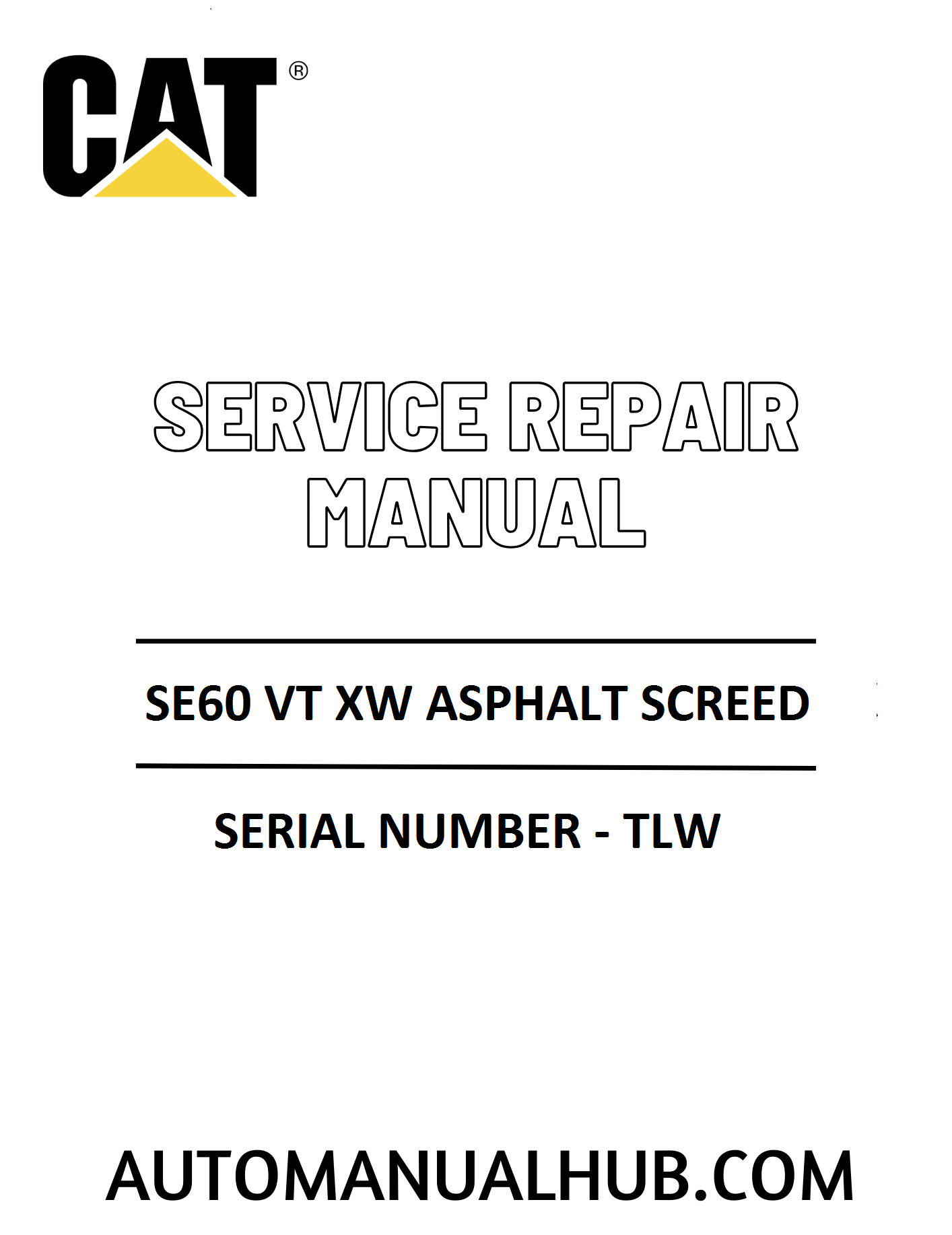 Cat Caterpillar SE60 VT XW Asphalt Screed Service Repair Manual 