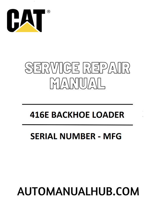 Cat Caterpillar 416E Backhoe Loader Service Repair Manual 