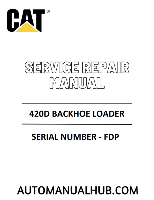 Cat Caterpillar 420D Backhoe Loader Service Repair Manual 